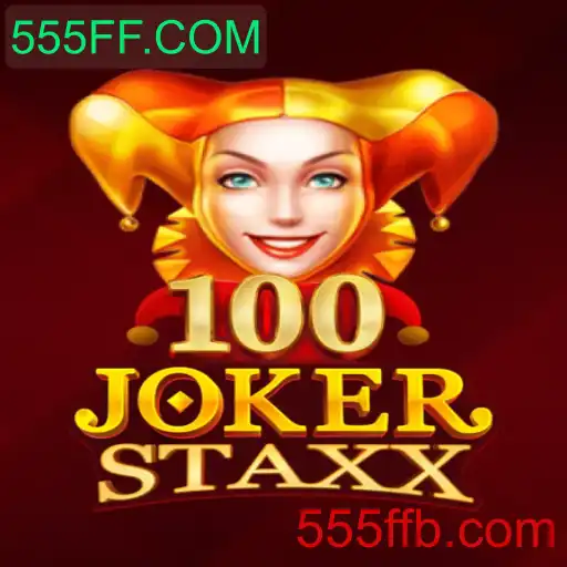 Descubra o Fascinante Mundo de 100JokerStaxx com 555FF.COM
